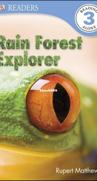 Rain Forest Explorer - DK Readers Level 3. - Rupert Matthews - English