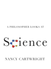 A Philosopher Looks at Science - Nancy Cartwright - English