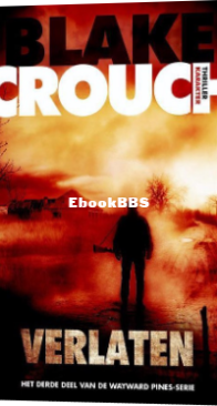 Verlaten - Wayward Pines 03 - Blake Crouch - Dutch