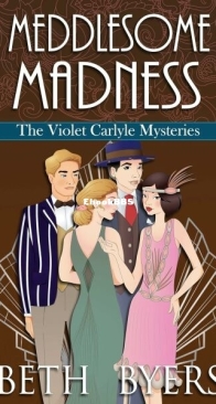 Meddlesome Madness - The Violet Carlyle Mysteries 26 - Beth Byers - English
