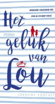 Het Geluk Van Lou - Lorraine Fouchet - Dutch