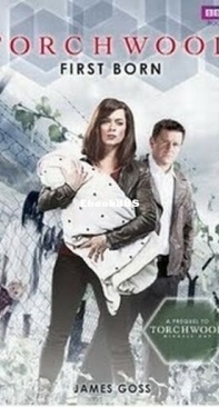 First Born - Torchwood 16 - James Goss - English