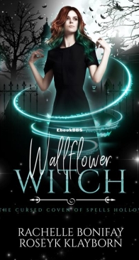 Wallflower Witch - Cursed Coven of Spells Hollow 02 - Rachelle Bonifay and Roseyk Klayborn - English