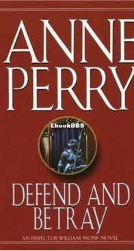 Defend and Betray - William Monk 3 - Anne Perry - English
