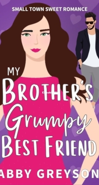 My Brother’s Grumpy Best Friend - Abby Greyson - English