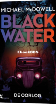 De Oorlog - Blackwater 4 - Michael McDowell - Dutch