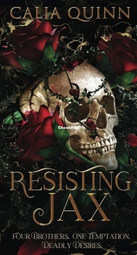 Resisting Jax: A Dark Reverse Harem Romance - Sinfully Kane 01 - Calia Quinn - English
