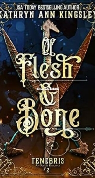 Of Flesh And Bone - Tenebris 2 - Kathryn Ann Kingsley - English