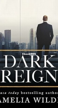 Dark Reign - The Collector Trilogy 1 - Amelia Wilde - English