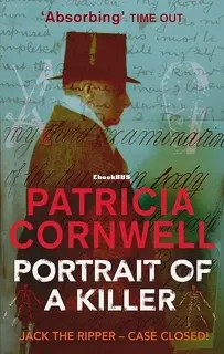 Portrait of a Killer - Jack the Ripper - Case Closed - Patricia Cornwell - English