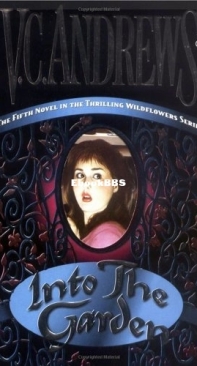 Into The Garden  - [Wildflowers 05] - V.C. Andrews -  English