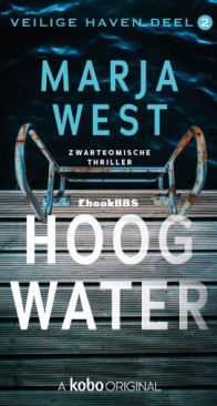Hoog Water - Veilige Haven 2 - Marja West - Dutch