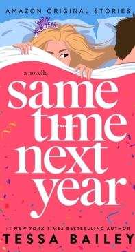 Same Time Next Year - Tessa Bailey - English