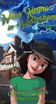 Witch Karma in Westerham - Paranormal Investigation Bureau Cozy Mystery 18 - Dionne Lister - English