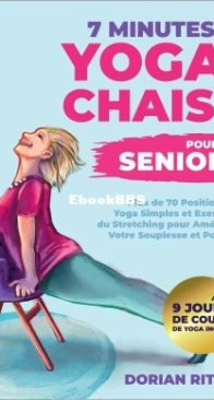 7 Minutes De Yoga Sur Chaise Pour Les Seniors - Dorian Ritter - French