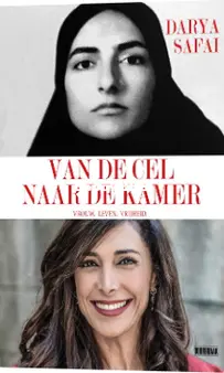 Van De Cel Naar De Kamer - Darya Safai - Dutch