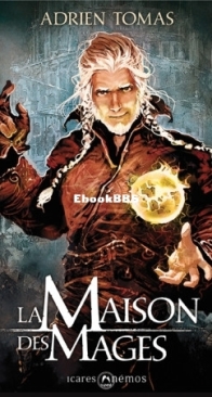 La Maison Des Mages - Adrien Thomas - French