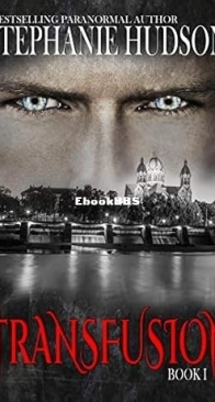 Transfusion - Transfusion Saga 01 - Stephanie Hudson - English