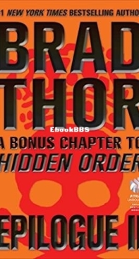 Epilogue II: A Bonus Chapter to Hidden Order - Scot Harvath 12.5 - Brad Thor 2013 English