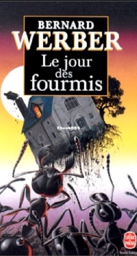 Le Jour Des Fourmis - Les Fourmis 2 - Bernard Werber - French