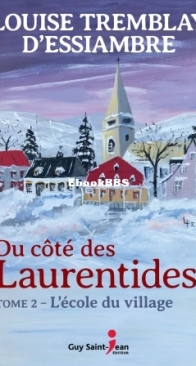 L'Ecole Du Village - Du Côté Des Laurentides 02 - Louise Tremblay D'Essiambre - French