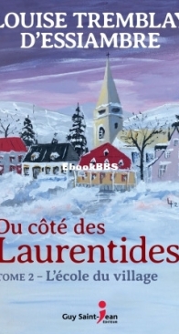 L'Ecole Du Village - Du Côté Des Laurentides 02 - Louise Tremblay D'Essiambre - French