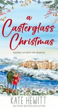 A Casterglass Christmas - Keeping Up with the Penryns 1 - Kate Hewitt - English
