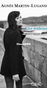 Une Evidence - Agnès Martin-Lugand - French
