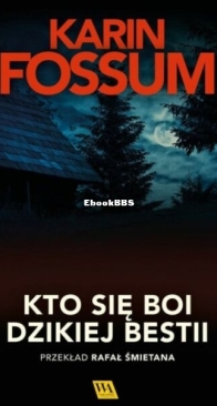 Kto Się Boi Dzikiej Bestii - Konrad Sejer 3 - Karin Fossum - Polish