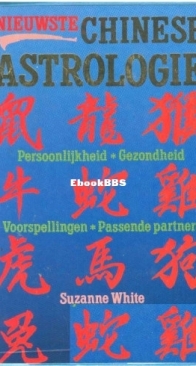 Nieuwste Chinese Astrologie - Suzanne White - Dutch