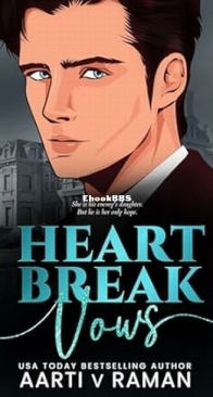Heartbreak Vows - Aarti V. Raman - English