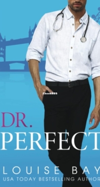 Dr. Perfect - The Doctors 02 - Louise Bay - English