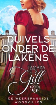 Duivel Onder De Lakens - De Weerspannige Woodvilles 10 - Tamara Gill - Dutch