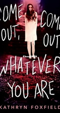 Come Out, Come Out, Whatever You Are - Kathryn Foxfield - English