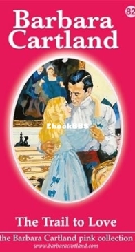 The Trail to Love - Pink Collection 82 - Barbara Cartland - English