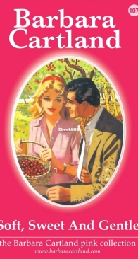 Soft, Sweet and Gentle - Pink Collection 107 - Barbara Cartland - English