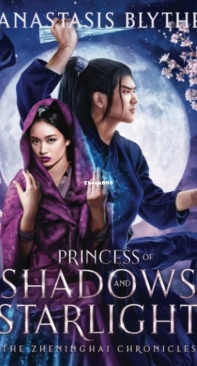 Princess of Shadows and Starlight - The Zheninghai Chronicles 03 - Anastasis Blythe - English