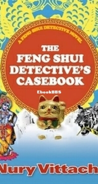 The Feng Shui Detective's Casebook - Feng Shui Detective 3 - Nury Vittachi - English