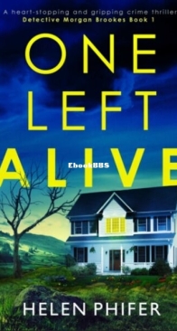 One Left Alive - Detective Morgan Brookes 1 - Helen Phifer - English