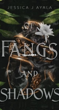 Of Fangs and Shadows - Jessica J. Ayala - English