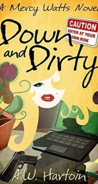 Down and Dirty - Mercy Watts 9 - A. W. Hartoin - English