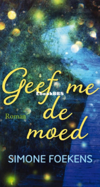 Geef Me De Moed - Simone Foekens - Dutch