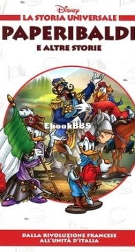 La Storia Universale Disney 28 - Paperibaldi e Altre Storie - Rizzoli 2011 - Italian