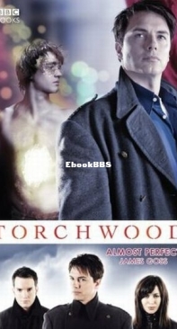 Almost Perfect - Torchwood 09 - James Goss - English