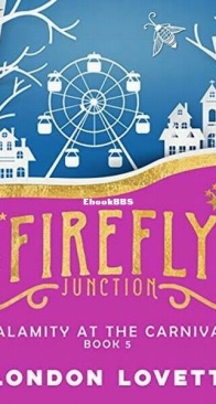 Calamity at the Carnival - Firefly Junction 5 - London Lovett - English