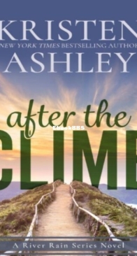 After The Climb - River Rain 1 - Kristen Ashley - English