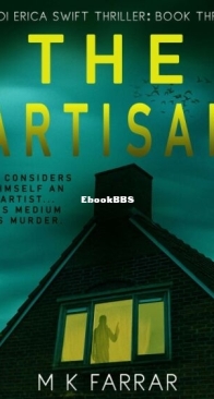 The Artisan - DI Erica Swift 03 - M. K. Farrar - English