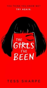 The Girls I've Been - The Girls I've Been 1 - Tess Sharpe - English