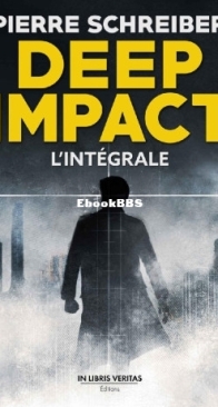 Deep Impact - Intégrale - Pierre Schreiber - French