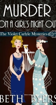 Murder on a Girl's Night Out - The Violet Carlyle Mysteries 32 - Beth Byers - English